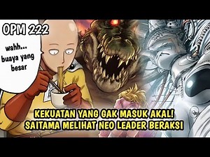 KEKUATAN INSTAN! SAITAMA MELIHAT NEO LEADER BERAKSI | MANGA OPM 222