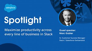 Maximizing Productivity across every Line of Business in Slack