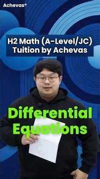 H2 Math Tuition by Achevas | Differential Equations - Singapore A-Level, Junior College (JC)