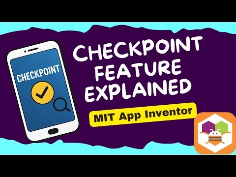 MIT App Inventor: How to Use Checkpoints Effectively