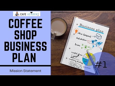How to Write a Coffee Shop Business Plan [Mission Statement] #1