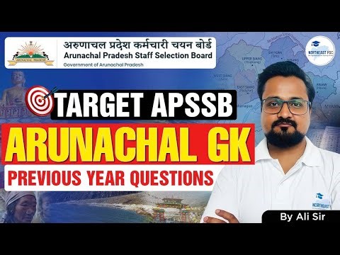 Arunachal GK Previous Year Questions Part 1 I APSSB I Important for APSSB CGL & Constable Exams