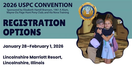 Registration for the 2026 USPC Convention, sponsored by Elizabeth Hamill Bramsen, 1961 A Alum, Wayne-Du Page Hunt Pony Club; and Via Nova Training is open now! Not sure which registration type is right for you? Check out this handy guide to help you decide! Don't miss out on our first event of the year! For more information about ticket prices, the schedule, and what to expect, check out the Convention page at www.ponyclub.org/events/convention #uspc #usponyclubs #2026uspcconvention | The United