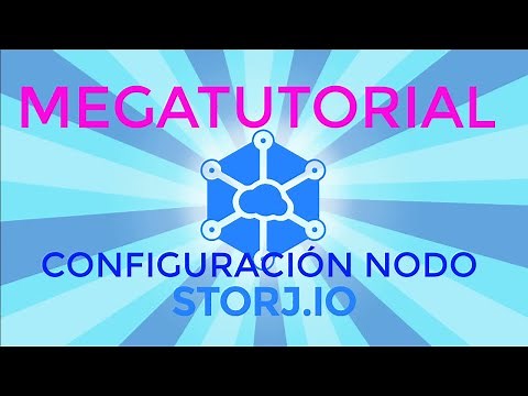 #STORJ MEGATUTORIAL CONFIGURACIÓN #NODO_STORJ
