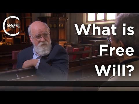 Daniel Dennett - What is Free Will?