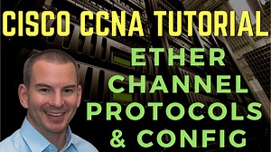 Cisco EtherChannel Protocols and Configuration - FlackBox