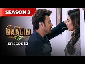 Naagin Drama Serial | Season 3 | EPISODE 82 | Best Drama 2025