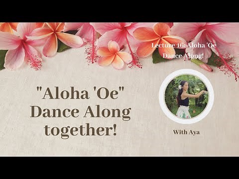 Hula Dance 101 -Aloha Oe Dance Along!【ハワイ島からフラダンス基本講座・最終回 「アロハ・オエ」を踊ろう！】
