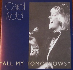 Carol Kidd - All My Tomorrows