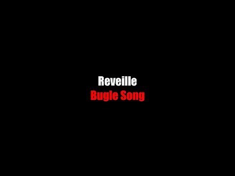 Reveille - Bugle song