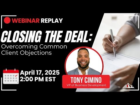 Closing The Deal- Overcoming Common Client Objections | Webinar Replay