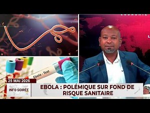 [Info Soirée] : « EBOLA : POLÉMIQUE SUR FOND DE RISQUE SANITAIRE »