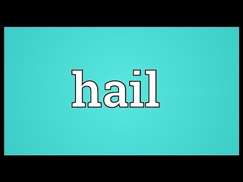 Hail Meaning