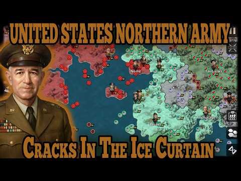 UNITED STATES NORTHERN ARMY GROUP! Cracks In The Ice Curtain