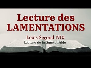 LAMENTATIONS (Bible Louis Segond 1910)