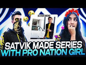 SATVIK vs Pro Nation Girl 🤩 FULL SERIES 😂 in Clash Squad Rank