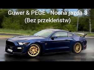 Guwer & PEGE - Nocna jazda 3 (Bez przekleństw)