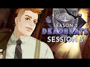 Dungeons and Dragons: Deadbeats Season 2 Session 3 (World of Io/Ioverse)