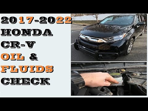 How to check Oil and Fluids in Honda CRV 2017-2022
