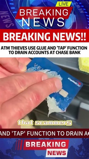 ATM thieves use glue and ‘TAP ‘function to drain accounts at chase bank.#news