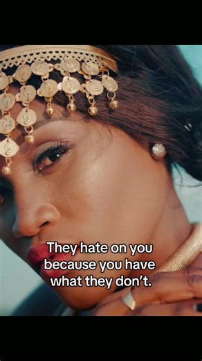 They Hate on You Because You Have What They Don’t