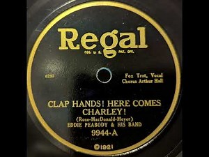 Eddie Peabody & His Band - Clap Hands! Here Comes Charley! (1926)
