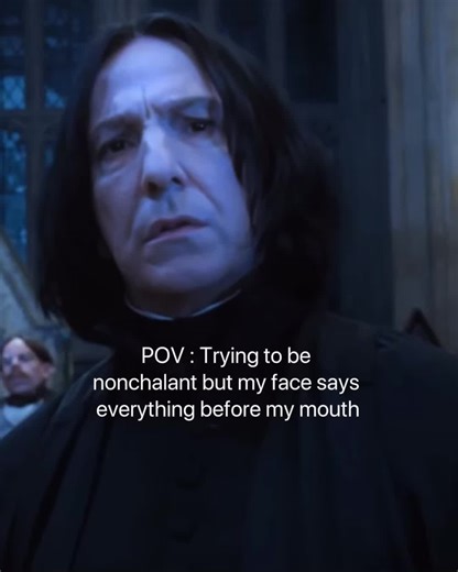 Severus Snape's Nonchalant Expressions