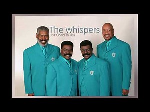 The Whispers - Is It Good To You