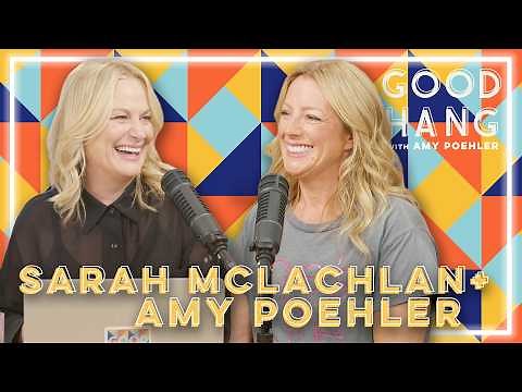 Sarah McLachlan | Good Hang with Amy Poehler