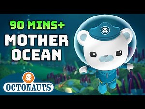 ​‪@Octonauts‬ - 🌊 Mother Ocean 🌸 | 90 Mins+ Compilation | Underwater Sea Education