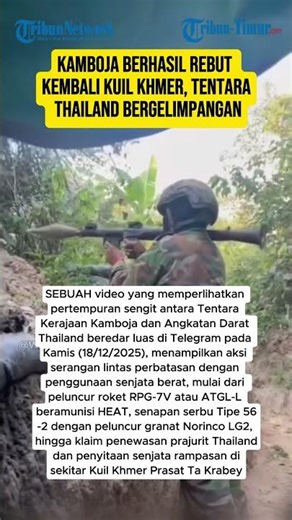 KAMBOJA BERHASIL REBUT KEMBALI KUIL KHMER, TENTARA THAILAND BERGELIMPANGAN