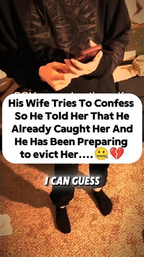 His Wife Tries To Confess....😶‍🌫️💔