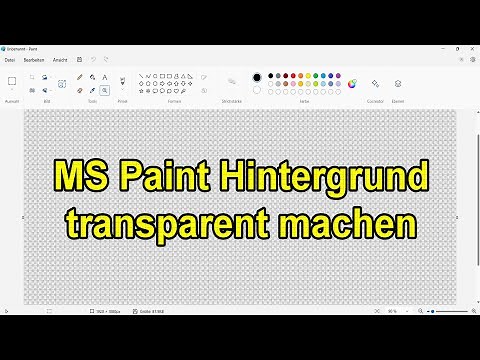 MS Paint Hintergrund transparent machen | Anleitung