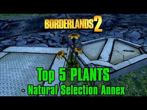 Borderlands 2 - Top 5 Plants in The Natural Selection Annex