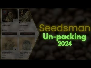 Seedsman [Unpacking 2024]