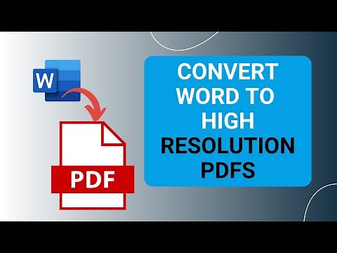 How to Convert Word to High Resolution PDFs