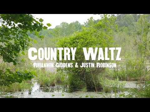Rhiannon Giddens & Justin Robinson - Country Waltz (Official Video)