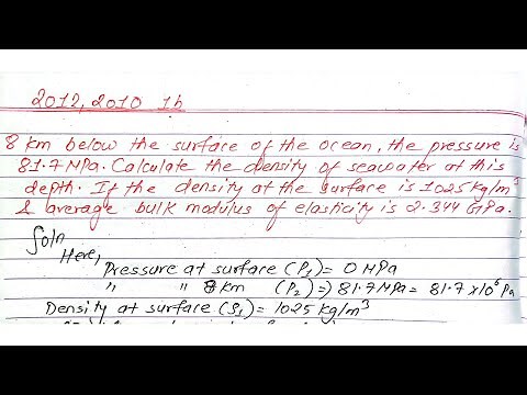 Calculate density of sea water at 8km depth given bulk modulus, pressure and density|Fluid Mechanic|