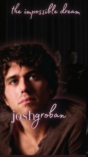The Impossible Dream (The Quest) Josh Groban 🌟Inspiring Anthem for Dreamers