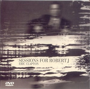 Eric Clapton - Sessions For Robert J