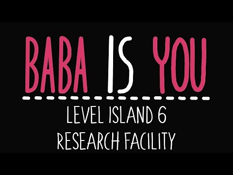 Baba is You - Level Island 6 - Research Facility - Solution