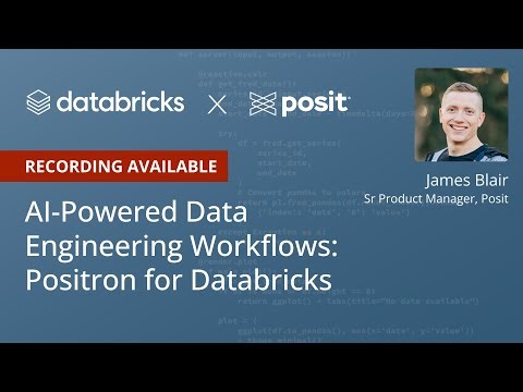 AI-Powered Data Engineering Workflows: Positron for Databricks Users