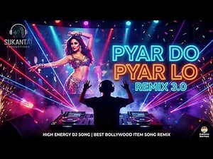 Pyar Do Pyar Lo Remix 3.0 | High Energy DJ Song | Best Bollywood Item Song Remix