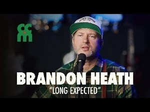 Brandon Heath "Long Expected" Live Acoustic CCM Exclusive
