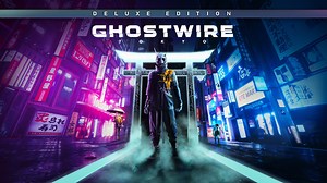 Buy Ghostwire Tokyo Deluxe Edition - Xbox Series X|S