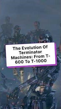 The Evolution of Terminator Machines: From T-600 to T-1000