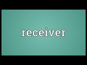 Receiver Meaning