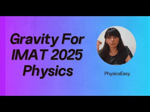 Only 5 Minutes to Master Gravity for IMAT 2025 Physics!