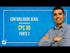 01.04. Basic Conceptual Framework of Accounting Class - CPC 00 (General Accounting) - Part 2