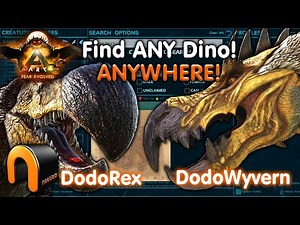 Ark Find ANY Dino ANYWHERE! Find Dodorex & Dodowyvern #Ark
